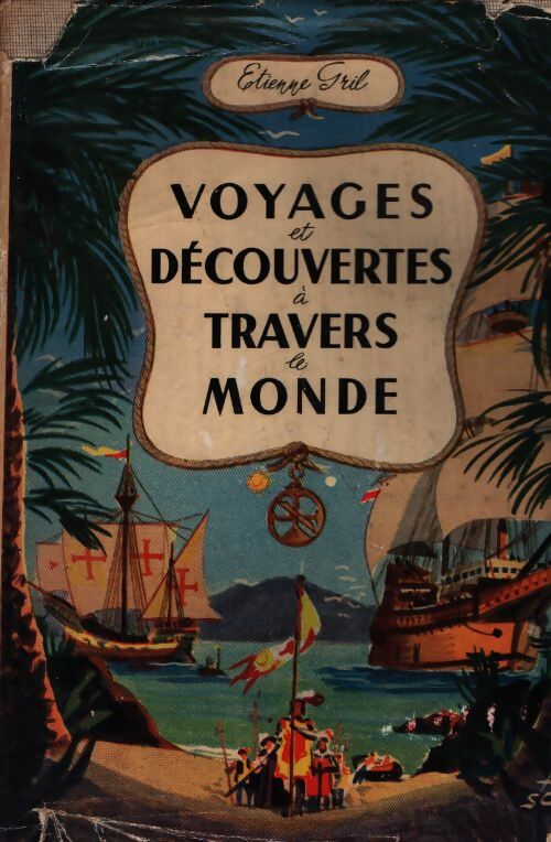 Voyages et découvertes à travers le monde. - Étienne Grill - Livre