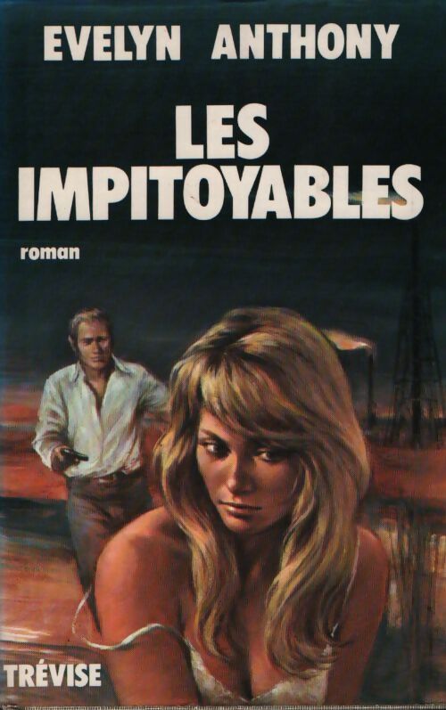 Les impitoyables - Evelyn Anthony - Livre