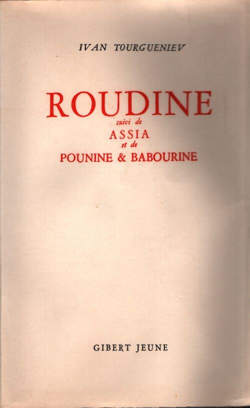 Roudine / Assia / Pounine et Babourine - Ivan Tourgueniev - Livre