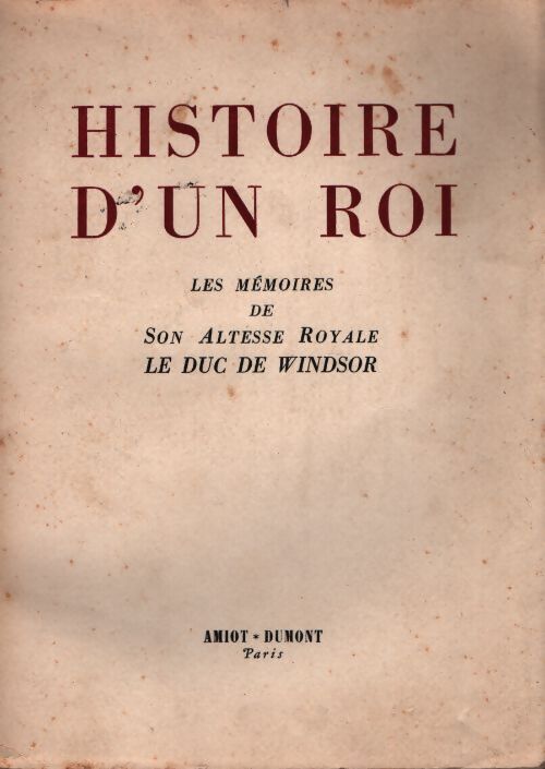 Histoire d'un roi - Duc De Windsor - Livre