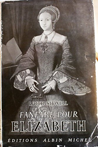 Fanfare pour Elizabeth - Edith Sitwell - Livre