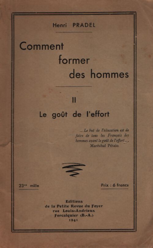 Comment former des hommes Tome II : Le goût de l'effort - Henri Pradel - Livre