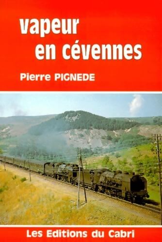 Vapeur en Cévennes - Pierre Pignède - Livre