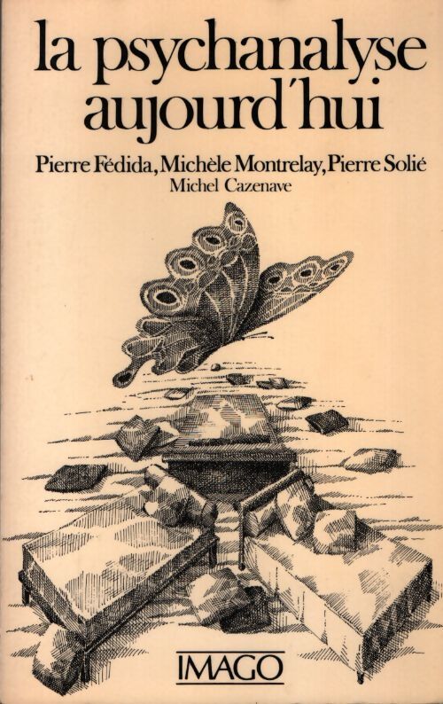 La psychanalyse aujourd'hui - Montrelay Fedida - Livre