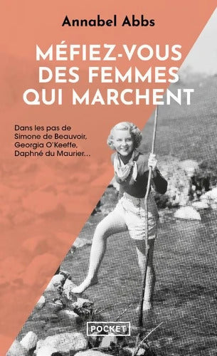 Méfiez-vous des femmes qui marchent - Annabel Abbs - Livre