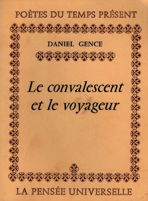 Ler convalescent et le voyageur - Daniel Gence - Livre
