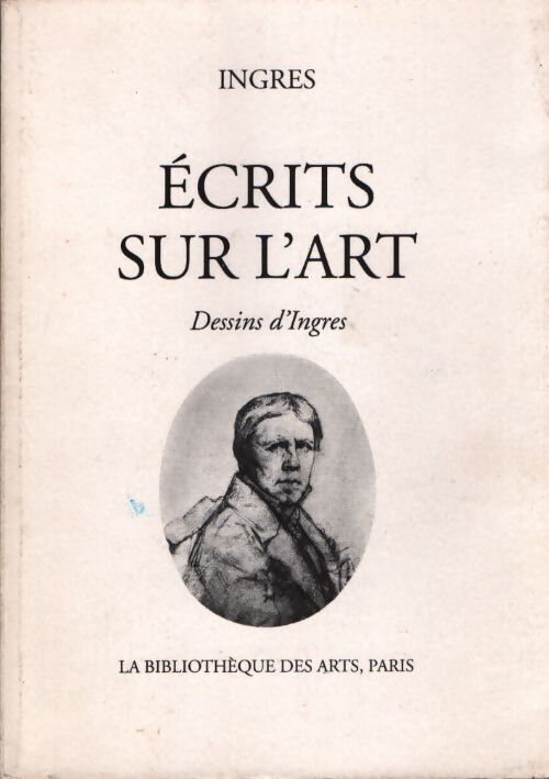 Écrits sur l'art - Ingres - Livre
