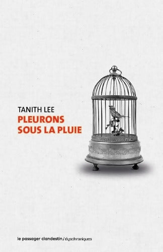 Pleurons sous la pluie - Tanith Lee - Livre