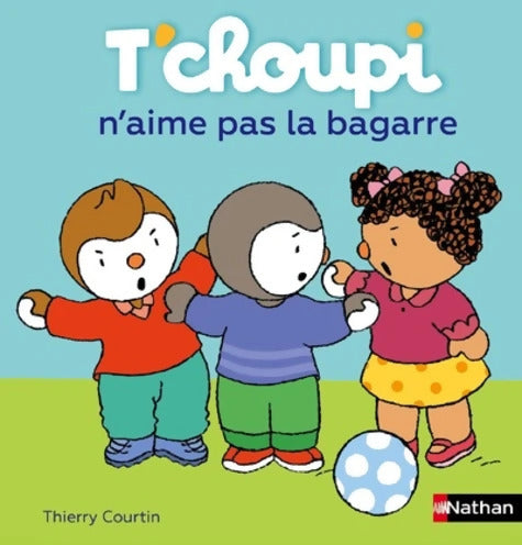 T'choupi n'aime pas la bagarre - Dès 2 ans - Thierry Courtin - Livre
