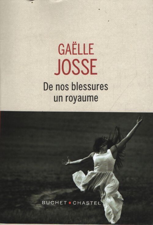 De nos blessures un royaume - Josse Gaelle - Livre