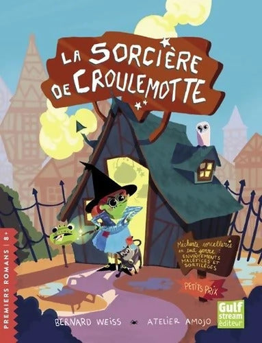 La Sorcière de Croulemotte - Bernard Weiss - Livre
