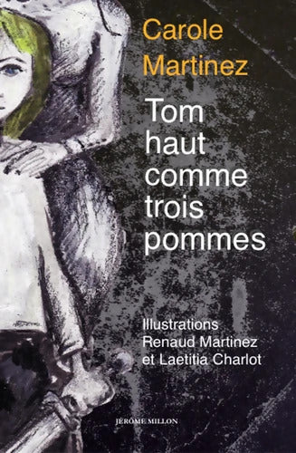 Tom haut comme trois pommes - Carole Martinez - Livre