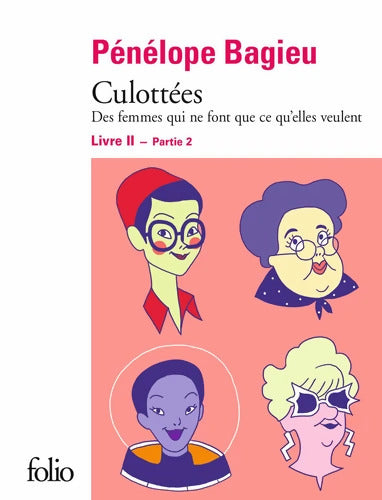 Culottées II 2 : Des femmes qui ne font que ce qu'elles veulent - Pénélope Bagieu - Livre