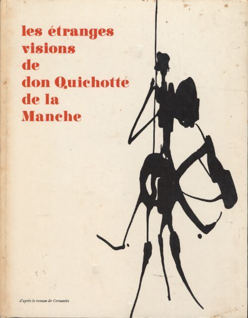 Les étranges visions de don Quichotte de la Manche + Lunettes 3D - René Georges - Livre