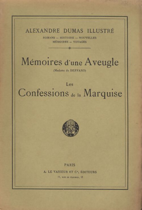 Mémoires d'une aveugle / Confessions de la Marquise - Alexandre Dumas - Livre