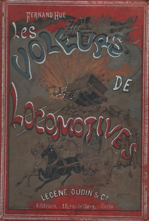 Les voleurs de locomotives - Fernand Hue - Livre