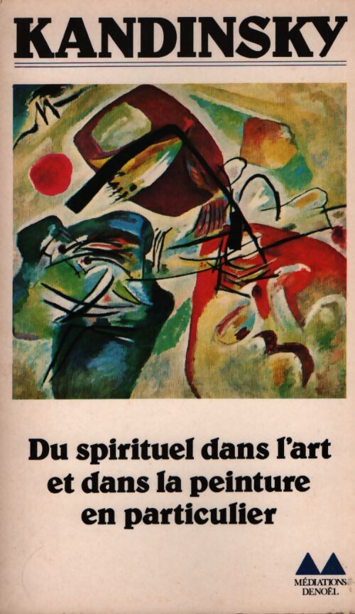 Du spirituel dans l'art et dans la peinture en particulier - Wassily Kandinsky - Livre