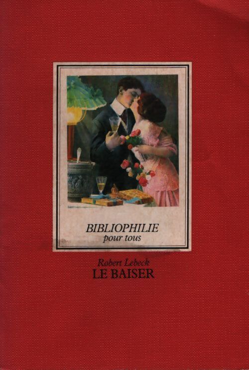Le baiser - Robert Lebeck - Livre