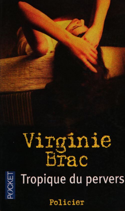 Tropique du pervers - Virginie Brac - Livre
