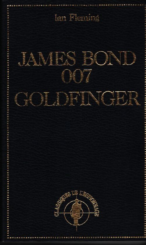 James bond 007 goldfinger - Ian Fleming - Livre