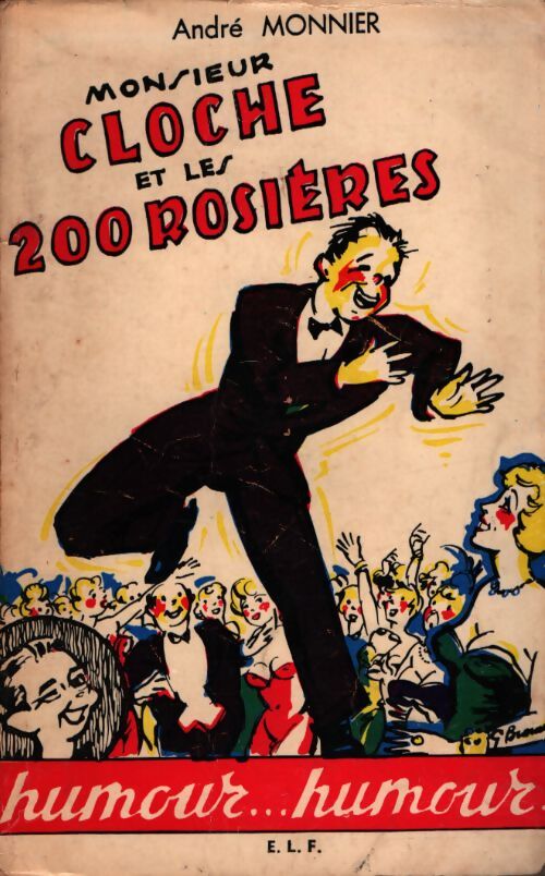 Monsieur cloche et les 200 rosières - André Monnier - Livre