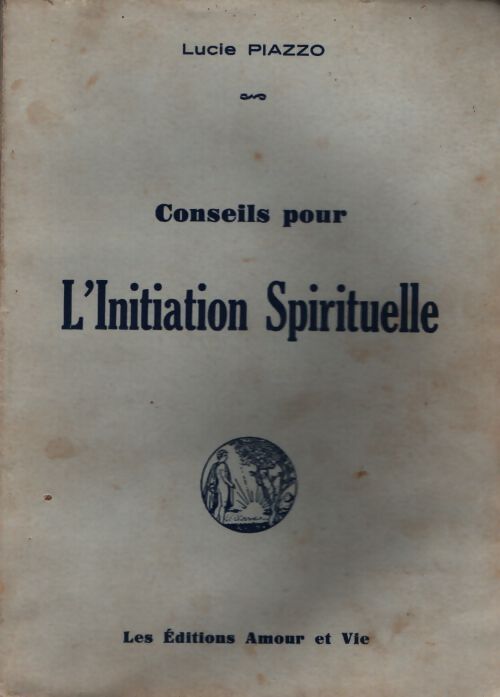 L'initiation spirituelle - Lucie Piazzo - Livre