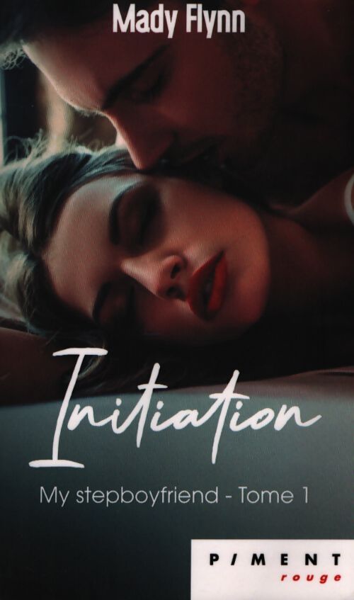 My stepboyfrient Tome I : Initiation - Mady Flynn - Livre