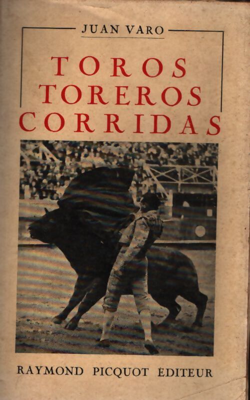Toros toreros corridas - Juan Varo - Livre