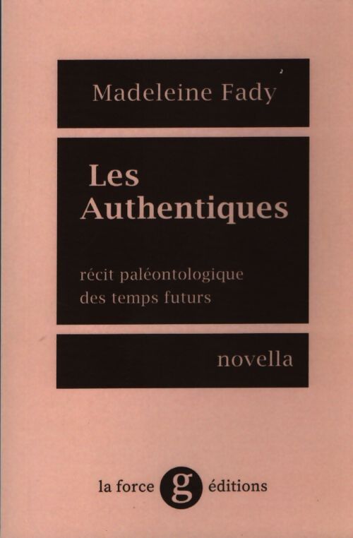 Les authentiques - Madeleine Fady - Livre