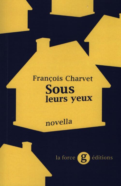 Sous leurs yeux - François Charvet - Livre