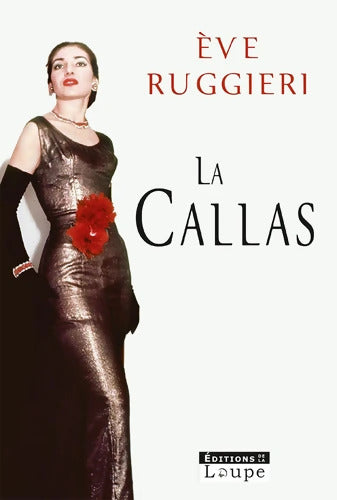 La Callas - Eve Ruggieri - Livre