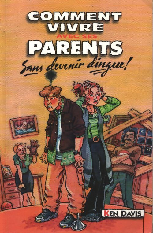 Comment vivre avec ses parents - Davis K. - Livre