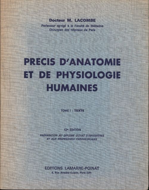 Précis d'anatomie et de physiologie humaines Tome I - Michel Lacombe - Livre