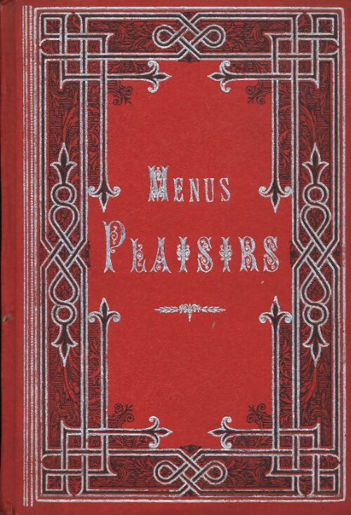 Menus plaisirs n°1 à 52 - Collectif - Livre