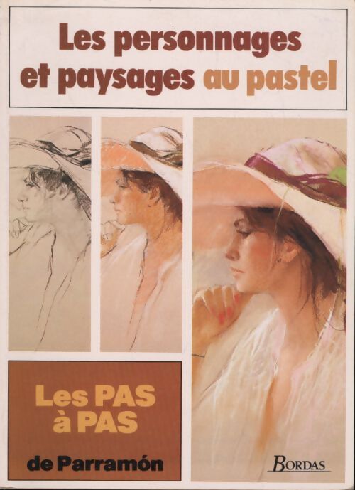 Les pas à pas de Parramon Tome V : Les personnages et paysages au pastel - José-Maria Parramon - Livre