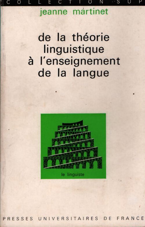 De la théorie linguistique a l'enseignement de la langue - Jeanne Martinet - Livre