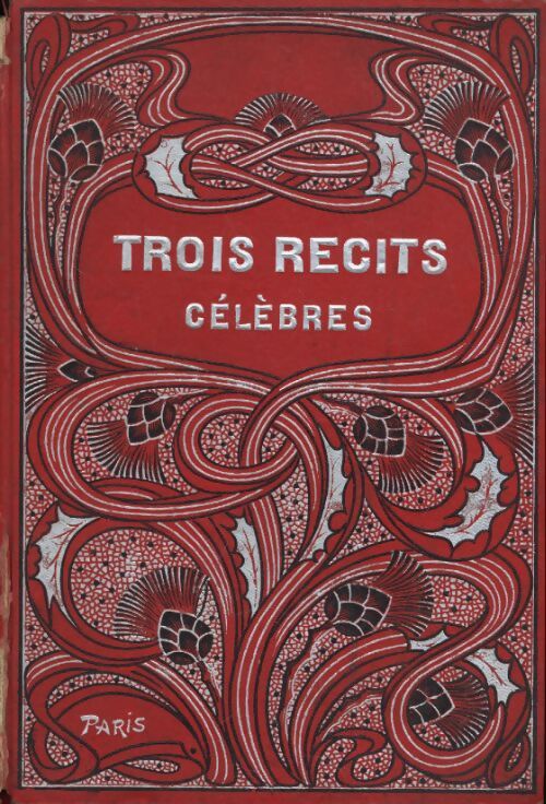 Trois récits célèbres - Collectif - Livre