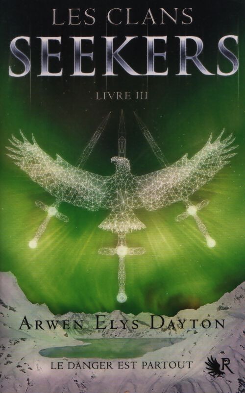 Les clans seekers - livre III - Arwen Elys Dayton - Livre