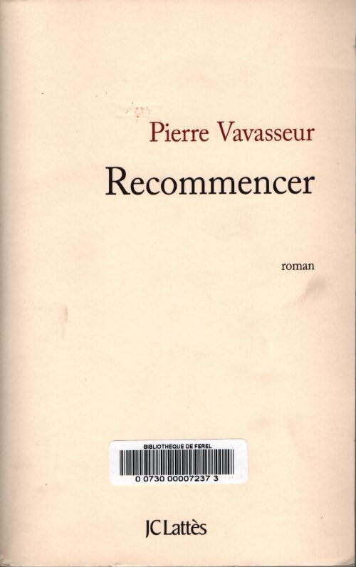 Recommencer - Pierre Vavasseur - Livre