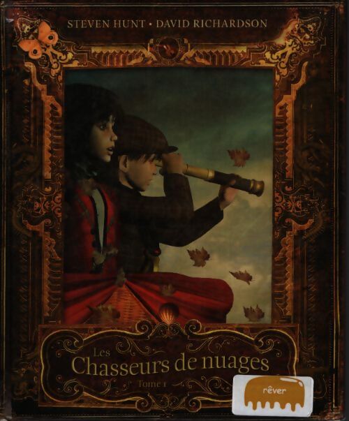 Chasseurs de nuages Tome I - Steven Hunt - Livre