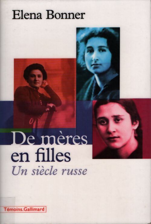 De mères en filles : Un siècle russe - Elena Bonner - Livre