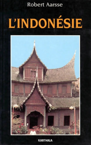 L'Indonésie - Robert Aarsse - Livre