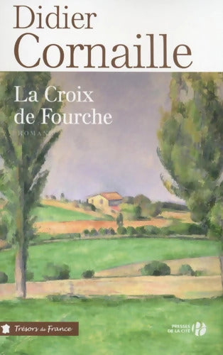 La croix de Fourche - Didier Cornaille - Livre