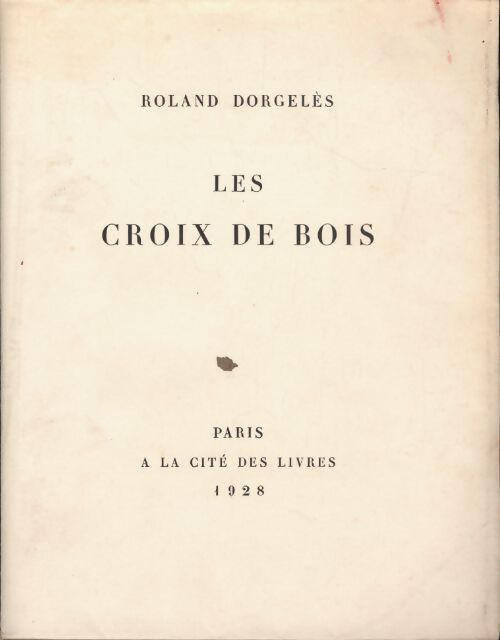 Les croix de bois - Roland Dorgelès - Livre