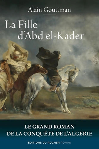 La Fille d'Abd el-Kader - Alain Gouttman - Livre