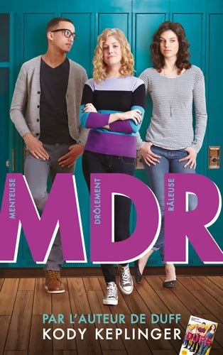 MDR : Menteuse et Drôlement Râleuse - Kody Keplinger - Livre