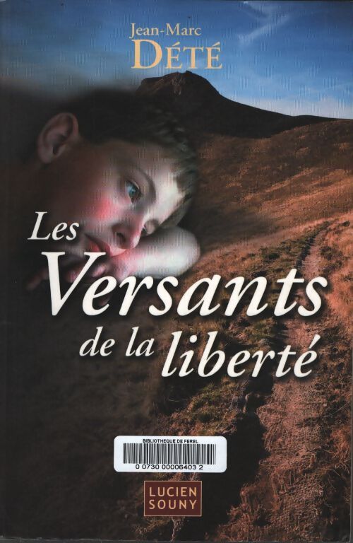 Les versants de la liberté - Jean-Marc Dété - Livre