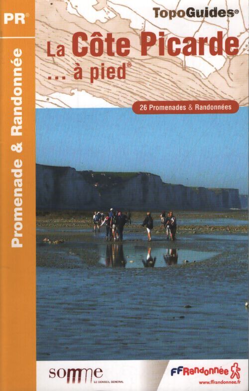 Cote picarde a pied 2007 - 80 - pr - p804 - Collectif - Livre