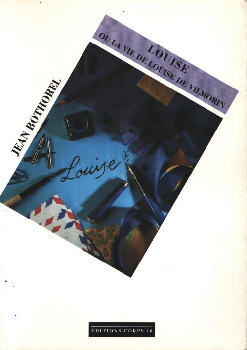 Louise ou la vie de Louise de vilmorin - Jean Bothorel - Livre