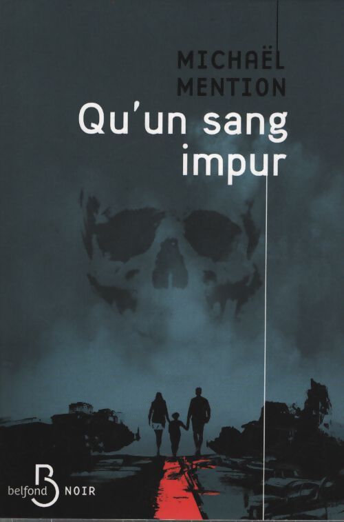 Qu'un sang impur - Michaël Mention - Livre